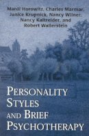 Mardi Horowitz - Personality Styles and Brief Psychotherapy - 9780765703507 - V9780765703507