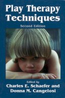 . Ed(S): Schaefer, Charles E.; Cangelosi, Donna M. - Play Therapy Techniques - 9780765703606 - V9780765703606