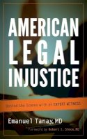 Emanuel Tanay - American Legal Injustice - 9780765707758 - V9780765707758