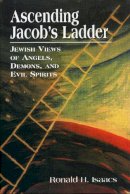 Ronald H. Isaacs - Ascending Jacobs Ladder - 9780765759658 - V9780765759658