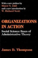 James D. Thompson - Organizations in Action - 9780765809919 - V9780765809919