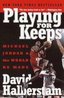 David Halberstam - Playing for Keeps: Michael Jordan and the World He Made - 9780767904445 - V9780767904445