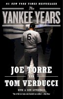 Torre, Joe; Verducci, Tom - Yankee Years - 9780767930420 - V9780767930420