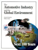 Dennis Schuetzle - The Automotive Industry and the Global Environment: The Next 100 Years - 9780768004397 - V9780768004397