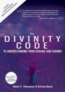 Adam F. Thompson - The Divinity Code to Understanding Your Dreams and Visions - 9780768440904 - V9780768440904