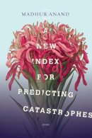 Madhur Anand - A New Index for Predicting Catastrophes - 9780771006982 - V9780771006982