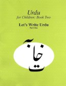 Sajida Alvi - Urdu for Children, Book II, Let´s Write Urdu, Part One: Let´s Write Urdu, Part I - 9780773527614 - V9780773527614