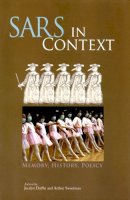 Duffin, Jacalyn; Sweetman, Arthur - SARS in Context: Memory, History, and Policy (Volume 27) (McGill-Queen's/Associated McGill-Queen's/Associated Medical Services Studies in the History of Medicine, Health, and Society) - 9780773531949 - V9780773531949