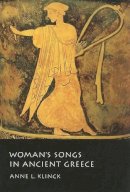 Anne L. Klinck - Woman´s Songs in Ancient Greece - 9780773534490 - V9780773534490