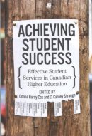 Hardy Cox, Donna; Strange, Charles Carney - Achieving Student Success: Effective Student Services in Canadian Higher Education - 9780773536227 - V9780773536227