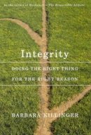 Barbara Killinger - Integrity: Doing the Right Thing for the Right Reason - 9780773537521 - V9780773537521