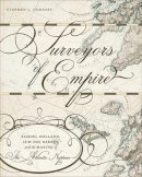 Stephen J. Hornsby - Surveyors of Empire: Samuel Holland, J.F.W. Des Barres, and the Making of The Atlantic Neptune: Volume 221 (Carleton Library Series) - 9780773538481 - V9780773538481