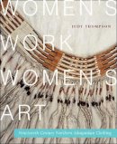Judy Thompson - Women´s Work, Women´s Art: Nineteenth-Century Northern Athapaskan Clothing: Volume 68 - 9780773541597 - V9780773541597