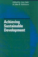 Ann Dale (Ed.) - Achieving Sustainable Development - 9780774805568 - V9780774805568
