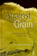 Anders Sandberg - Against the Grain: Foresters and Politics in Nova Scotia - 9780774807661 - V9780774807661