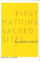 Michael Lee Ross - First Nations Sacred Sites in Canada´s Courts - 9780774811293 - V9780774811293