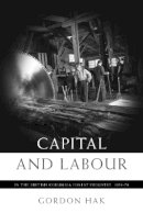 Gordon Hak - Capital and Labour in the British Columbia Forest Industry, 1934-74 - 9780774813075 - V9780774813075