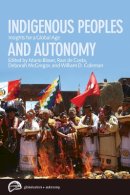 Mario Blaser - Indigenous Peoples and Autonomy: Insights for a Global Age - 9780774817929 - V9780774817929