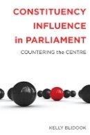 Kelly Blidook - Constituency Influence in Parliament: Countering the Centre - 9780774821568 - V9780774821568