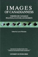D´haenens - Images of Canadianness: Visions on Canada's Politics, Culture, and Economics (International Canadian Studies Series) - 9780776604893 - V9780776604893