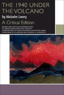 Malcolm Lowry - The 1940 Under the Volcano: A Critical Edition - 9780776623153 - V9780776623153