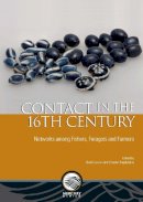 Brad Loewen - Contact in the 16th Century: Networks Among Fishers, Foragers and Farmers (Mercury) - 9780776623603 - V9780776623603