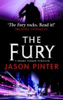 Jason Pinter - The Fury (A Henry Parker Thriller) - 9780778303343 - KST0003732