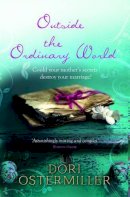 Dori Ostermiller - Outside the Ordinary World (MIRA) - 9780778304685 - KST0022082