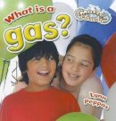 Lynn Peppas - What is a Gas? - 9780778707769 - V9780778707769