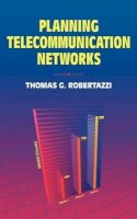 Thomas G. Robertazzi - Planning Telecommunications Networks - 9780780347021 - V9780780347021