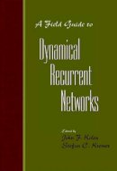 Kolen - Field Guide to Dynamical Recurrent Networks - 9780780353695 - V9780780353695