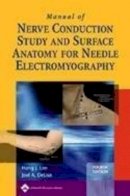 Hang J. Lee - Manual of Nerve Conduction Study and Surface Anatomy for Needle Electromyography - 9780781758215 - V9780781758215