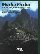 Kenneth R. Wright - Machu Picchu: A Civil Engineering Marvel - 9780784404447 - V9780784404447