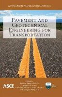 Baochan Huang (Ed.) - Pavement and Geotechnical Engineering for Transportation (Geotechnical Practice Publication 8) - 9780784412817 - V9780784412817