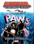 Stefan Petrucha - Deadpool: Paws Prose Novel - 9780785193272 - 9780785193272