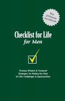 Thomas Nelson Publishers - Checklist for Life for Men: Timeless Wisdom and Foolproof Strategies for Making the Most of Life's Challenges and Opportunities - 9780785264637 - KHS0067421