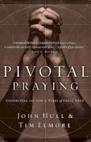 John Hull - Pivotal Praying: Connecting with God in Times of Great Need - 9780785264835 - V9780785264835