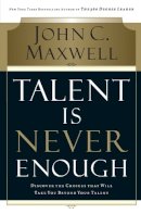 John C. Maxwell - Talent is Never Enough - 9780785288961 - V9780785288961