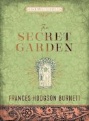 Frances Hodgson Burnett - The Secret Garden: Frances Hodgson Burnett (Chartwell Classics) - 9780785840015 - 9780785840015