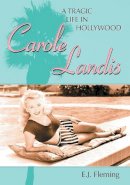 Unknown - Carole Landis: A Tragic Life In Hollywood - 9780786422005 - V9780786422005