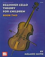 Miss Melanie Smith - Mel Bay Beginner Cello Theory for Children, Book Two - 9780786671168 - V9780786671168