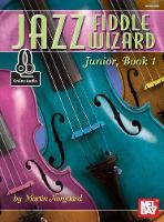 Martin Norgaard - Jazz Fiddle Wizard Junior, Book 1 (Jazz Wizard) - 9780786693443 - V9780786693443