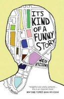 Ned Vizzini - It's Kind of a Funny Story - 9780786851973 - V9780786851973