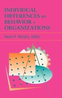 Clifford R. Murphy - Individual Differences and Behavior in Organizations - 9780787901745 - V9780787901745