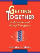 Lorraine L. Ukens - Getting Together - 9780787903558 - V9780787903558
