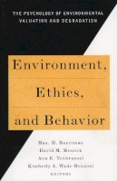 Bazerman, Max H.; Messick, David M.; Tenbrunsel, Ann E.; Wade-Benzoni, Kimberly A. - Environment, Ethics, and Behavior - 9780787908188 - V9780787908188