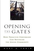 Gary A. Tobin - Opening the Gates - 9780787908812 - V9780787908812