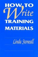 Linda Stoneall - How to Write Training Materials - 9780787911522 - V9780787911522
