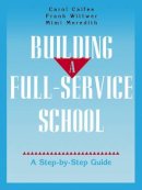Carol Calfee - Building a Full-service School - 9780787940584 - V9780787940584