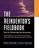 David Osborne - The Reinventor´s Fieldbook: Tools for Transforming Your Government - 9780787943325 - V9780787943325